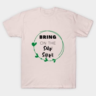 Bring On The Sun Shine T-Shirt